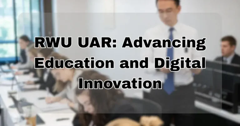RWU UAR: Advancing Education and Digital Innovation